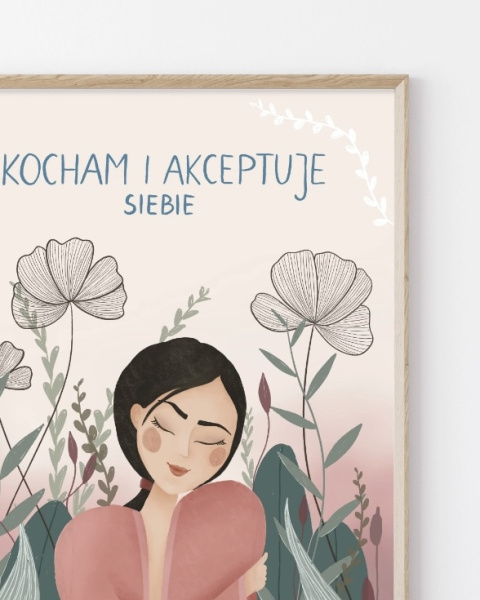 Plakat kocham i akceptuję siebie - zdjęcie trzecie w rozmiarze A3 Plakat kocham i akceptuję siebie - zdjęcie trzecie w rozmiarze A3